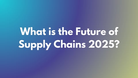 What is the Future of Supply Chain Technology Trends