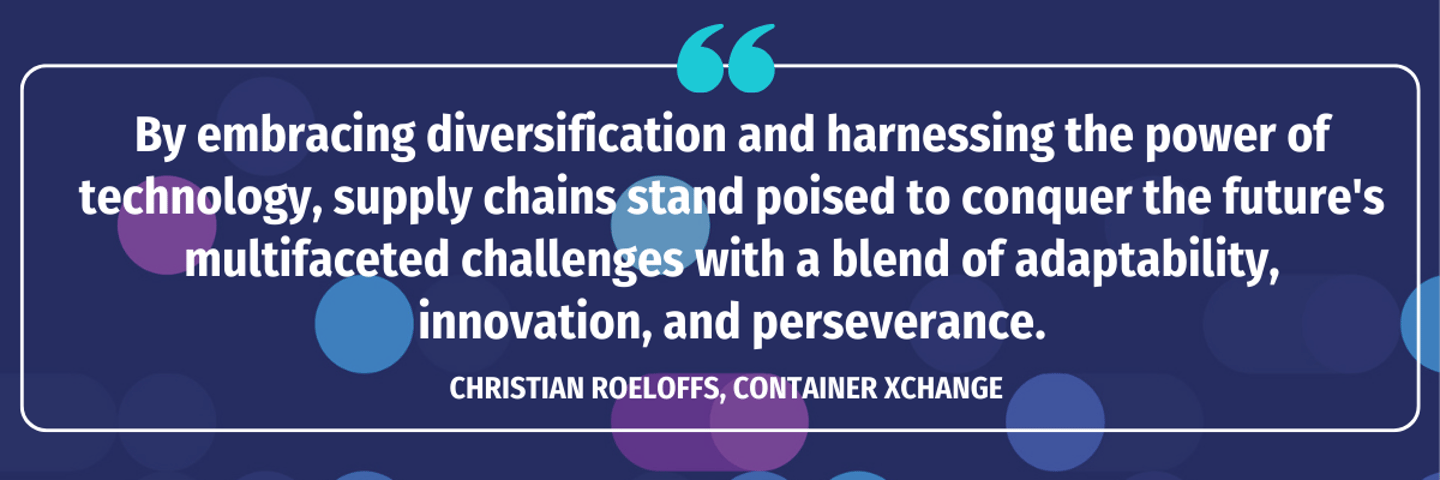 Supply Chain Technology Trends CHRISTIAN ROELOFFS CONTAINER XCHANGE